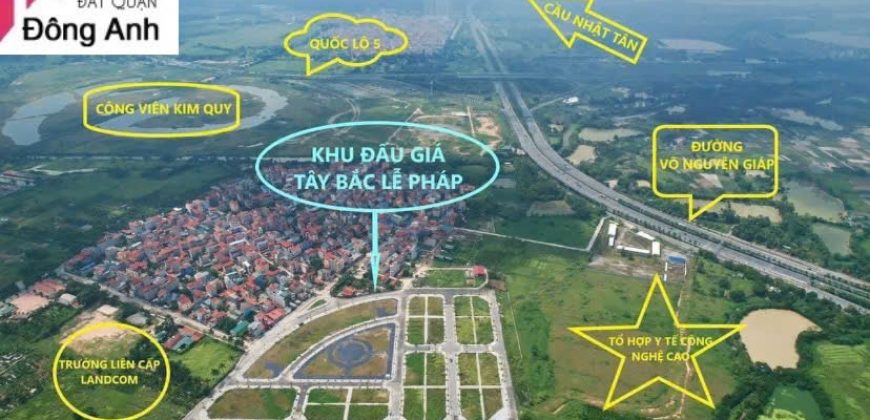 Chuyển nhượng lô góc view vườn hoa đấu giá Tây Bắc-Lễ Pháp , Tiên Dương, Đông Anh